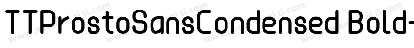 TTProstoSansCondensed Bold字体转换